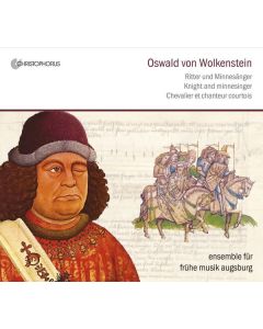 Oswald von Wolkenstein (1377-1445) - Lieder CD