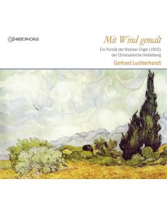 Die Walcker - Orgel der Christuskirche Heidelberg - Mit Wind gemalt CD