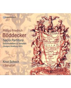 Philipp Friedrich Böddecker (1607-1683) - Sacra Partitura - Solo-Motetten & Sonaten CD