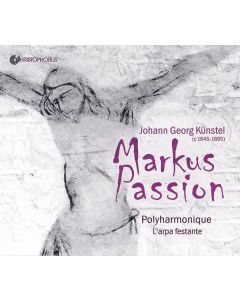 Johann Georg Künstel (1645-1695) - Markus-Passion CD