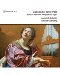 Musik für Trompete & Orgel - "Musik ist der beste Trost" CD