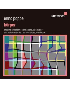 Enno Poppe - Körper für Ensemble CD