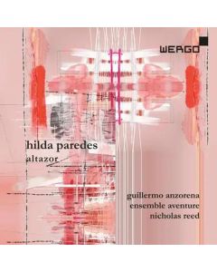 Hilda Paredes - Altazor für Bariton,Ensemble,Elektronik CD