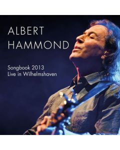 Albert Hammond - Songbook 2013: Live In Wilhelmshaven CD