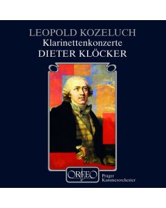 Leopold Kozeluch (1747-1818) - Klarinettenkonzerte Nr.1 & 2 CD