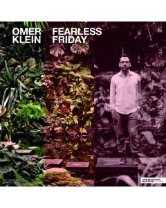 Omer Klein - Fearless Friday (180g) LP