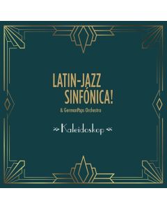Latin-Jazz Sinfónica! & German Pops Orchestra - Kaleidoskop CD