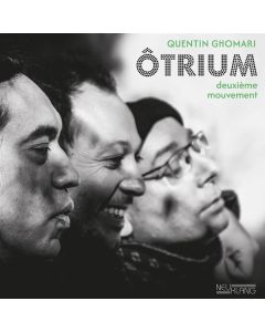Quentin Ghomari - Otrium - deuxième mouvement CD