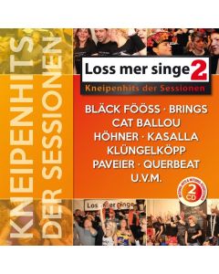 Loss mer singe: Kneipenhits der Sessionen 2 CD