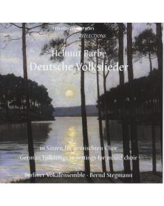 Helmut Barbe - Deutsche Volkslieder für gemischten Chor CD