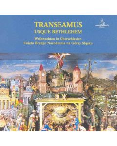 Transeamus Usque Bethlehem - Weihnachten in Oberschlesien CD