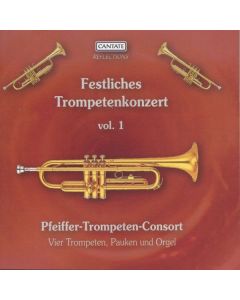 Pfeiffer-Trompeten-Consort - Festliches Trompetenkonzert Vol.1 CD