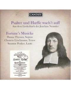 Fortune's Musicke - Psalter und Harffe wach't auff (Aus dem Liederbuch des Joachim Neander) CD