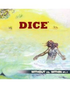 Dice - Without Vs. Within Part 1 CD