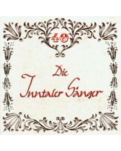 Inntaler Sänger - 40 Jahre CD