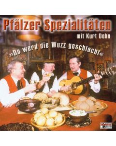 Kurt Dehn - Pfälzer Spezialitäten CD
