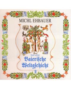 Michl Ehbauer - Baierische Weltgschicht Vol. 2 CD