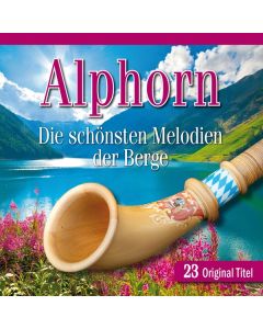Alphorn: Die schönsten Melodien CD