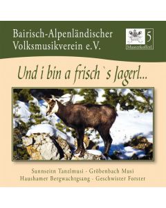 Bairisch-Alpenländischer Volksmusikverein e.V - Musterkofferl 5: Und i bin a frisch's Jagerl CD