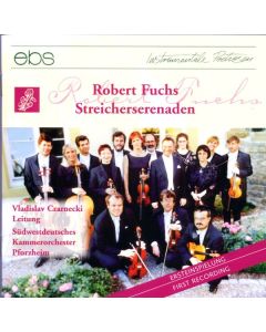 Robert Fuchs (1847-1927) - Serenaden für Streicher Nr.2 & 3 (C-Dur op.14 & e-moll op.21) CD