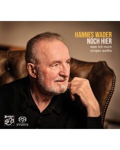 Hannes Wader - Noch hier - was ich noch singen wollte SACD