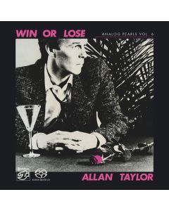 Allan Taylor - Analog Pearls Vol. 6: Win Or Lose SACD