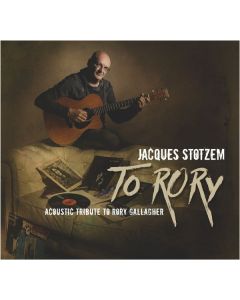 Jacques Stotzem - To Rory: Acoustic Tribute To Rory Gallagher CD