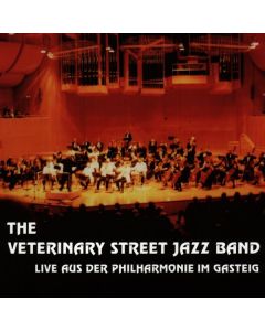 Veterinary Street Jazz Band - Live aus der Philharmonie im Gasteig CD