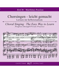 Chorsingen leicht gemacht - Johann Sebastian Bach: Matthäus-Passion BWV 244 (Alt) CD