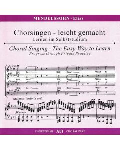Chorsingen leicht gemacht - Felix Mendelssohn: Elias (Alt) CD