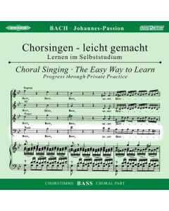Chorsingen leicht gemacht - Johann Sebastian Bach: Johannes-Passion BWV 245 (Bass) CD