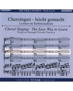 Chorsingen leicht gemacht - Felix Mendelssohn: Paulus (Tenor) CD
