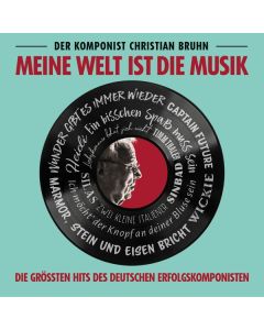 Christian Bruhn: Meine Welt ist die Musik CD