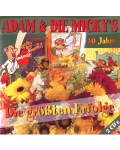 Adam & Die Mickys - Die größten Erfolge aus 40 Jahren CD