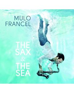 Mulo Francel - The Sax & The Sea CD