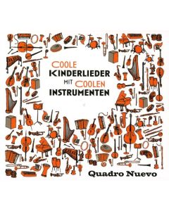 Quadro Nuevo - Coole Kinderlieder mit coolen Instrumenten CD