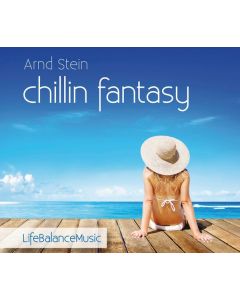 Arnd Stein - Chillin Fantasy: Life Balance Music CD