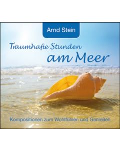 Arnd Stein - Traumhafte Stunden am Meer CD