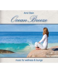 Arnd Stein - Ocean Breeze: Music For Wellness & Lounge CD