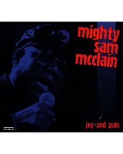 Mighty Sam McClain - Joy And Pain - Live In Europe 1997 CD