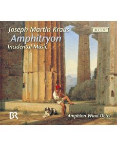 Joseph Martin Kraus (1756-1792) - Amphitryon (Schauspielmusik für Bläseroktett) CD