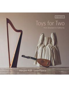 Toys for Two - From Dowland to California (Musik für Harfe & Laute) CD