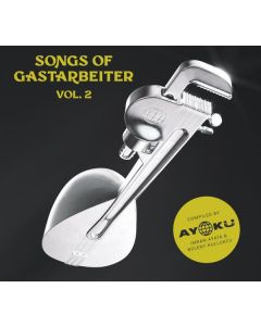 Songs Of Gastarbeiter Vol. 2 CD