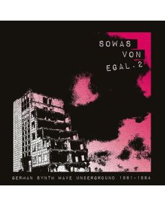 Sowas von egal 2 (German Synth Wave Underground 1981 - 1984) CD