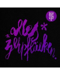 Schrottgrenze - Alles zerpflücken LP