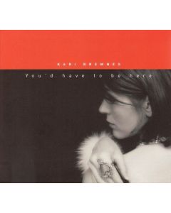 Kari Bremnes - You'd Have To Be Here CD