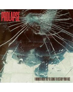 Prolapse - I Wonder When They're Going To Destroy Your Face LP