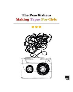 The Pearlfishers - Making Tapes For Girls CD