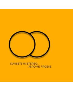Jerome Froese - Sunsets in Stereo CD