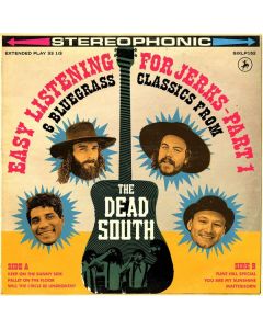 The Dead South - Easy Listening For Jerks, Pt. 1 CD
